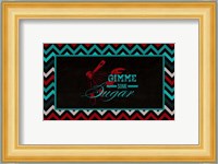 Gimme Some Sugar Fine Art Print