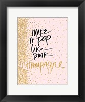 Make it Pop like Pink Champagne Fine Art Print