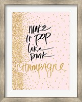 Make it Pop like Pink Champagne Fine Art Print