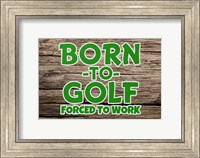 Born 2 Golf Fine Art Print