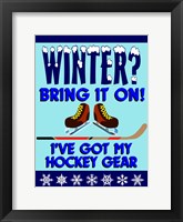 Winter Bring It Hockey Framed Print