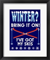 Winter Bring It Skis Framed Print
