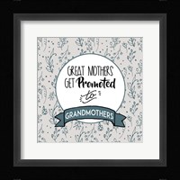 Great Mothers Get Promoted To Grandmothers Blue Fine Art Print