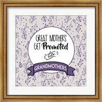 Great Mothers Get Promoted To Grandmothers Purple Fine Art Print
