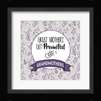 Great Mothers Get Promoted To Grandmothers Purple Fine Art Print