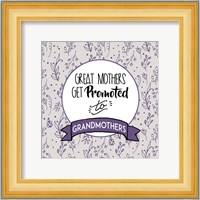 Great Mothers Get Promoted To Grandmothers Purple Fine Art Print