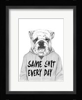 Same Shit Every Day Fine Art Print