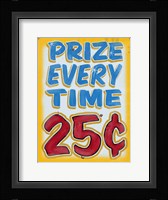 Prize Every Time Distressed Fine Art Print