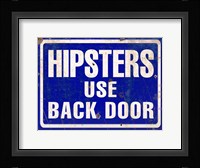 Hipsters Use Back Door Framed Print