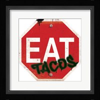 Eat Stop Tacos Framed Print