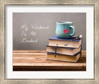 My Weekend Is All Booked-  Blue Fine Art Print