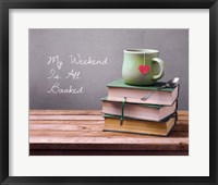 My Weekend Is All Booked - Green Framed Print