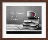 My Weekend Is All Booked-  Pop of Color Fine Art Print