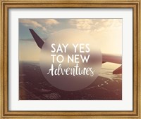 Say Yes To New Adventures - Airplane Fine Art Print