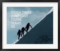 Tough Times Don't Last Mountain Climbing Team Color Fine Art Print
