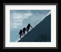 Tough Times Don't Last Mountain Climbing Team Color Framed Print