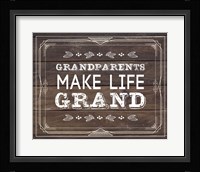 Grandparents Make Life Grand - Wood Background Fine Art Print