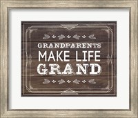 Grandparents Make Life Grand - Wood Background Fine Art Print