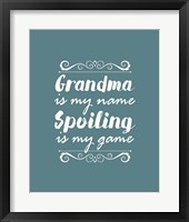 Grandma Is My Name Spoiling Is My Game - Blue Fine Art Print