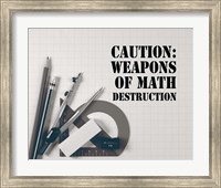 Caution: Weapons of Math Destruction - Grayscale Fine Art Print