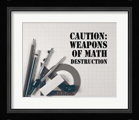 Caution: Weapons of Math Destruction - Grayscale Fine Art Print