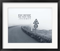 Stay Patient And Trust Your Journey - Foggy Road Grayscale Framed Print