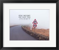 Stay Patient And Trust Your Journey - Foggy Road Color Fine Art Print
