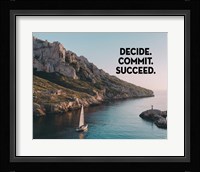 Decide Commit Succeed - Sailboat Color Framed Print