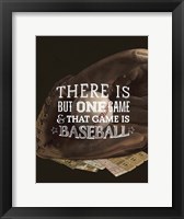 There is One Game Framed Print