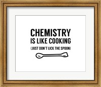 Chemistry Is Like Cooking - White Fine Art Print