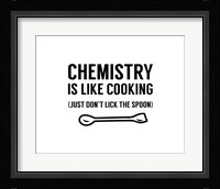Chemistry Is Like Cooking - White Fine Art Print