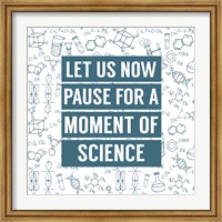 Let Us Now Pause For A Moment of Science - Blue Fine Art Print