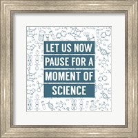 Let Us Now Pause For A Moment of Science - Blue Fine Art Print