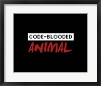 Code-Blooded Animal - Black Fine Art Print