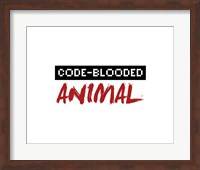 Code-Blooded Animal - White Fine Art Print