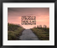 Where There Is No Struggle There Is No Strength - Color Framed Print