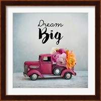 Dream Big - Pink Truck and Flowers Fine Art Print