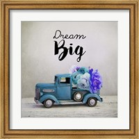 Dream Big - Blue Truck and Flowers Fine Art Print