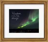 Wisdom Is The Ability To Learn From Change - Night Sky Aurora Fine Art Print