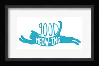 Good Meowing Fine Art Print