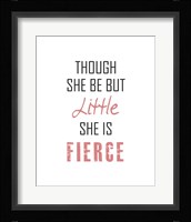 Though She Be But Little - Black and Pink Fine Art Print