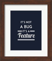 It's Not A Bug, It's A Feature - Blue Background Fine Art Print