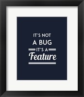 It's Not A Bug, It's A Feature - Blue Background Fine Art Print