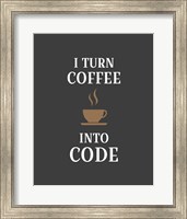 I Turn Coffee Into Code - Coffee Cup Gray Background Fine Art Print