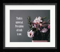 Truth Is Universal - Flowers on Gray Background Pink Tint Fine Art Print