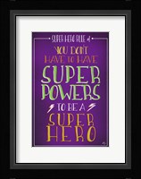 Super Hero Rule 2 Framed Print