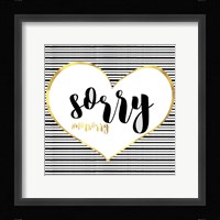 Sorry Not Sorry Fine Art Print