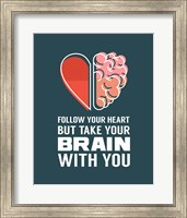 Follow Your Heart But Take Your Brain With You - Blue Fine Art Print