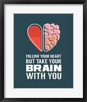Follow Your Heart But Take Your Brain With You - Blue Fine Art Print