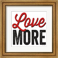 Love More on White Fine Art Print